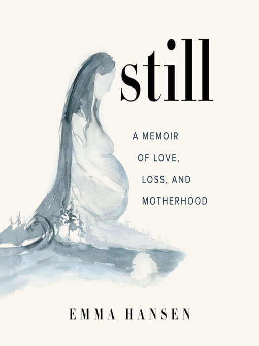 Title details for Still by Emma Hansen - Wait list